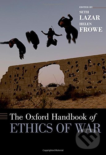 Levně The Oxford Handbook of Ethics of War - Seth Lazar, Helen Frowe - kniha z kategorie Etiketa