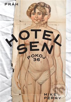 Levně Hotel Sen, pokoj 36 - Mike Perry - kniha z kategorie Životopisy