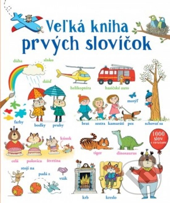 Levně Veľká kniha prvých slovíčok - Kolektív autorov - kniha z kategorie Naučné knihy