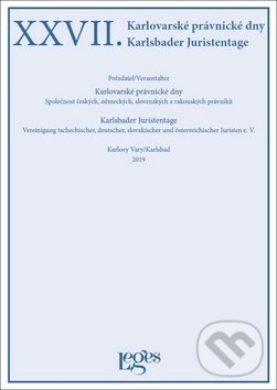 Levně XXVII. Karlovarské právnické dny (Společnost českých, německých, slovenských a rakouských právníků) - kniha z kategorie Medzinárodné právo
