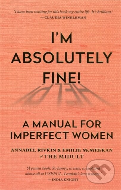 Levně Im Absolutely Fine! (A Manual for Imperfect Women) - kniha z kategorie Psychológia