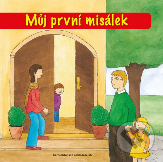 Kniha: Můj první misálek (Irmgard Partmannová). Karmelitánské nakladatelství, 2012