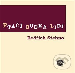 Ptačí budka lidí - Bedřich Stehno, Kmen, 2019