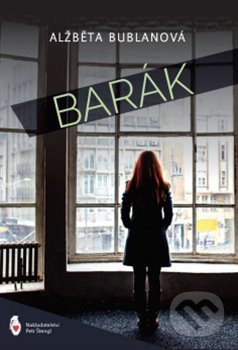 Levně Barák - Alžběta Bublanová - kniha z kategorie Spoločenská beletria