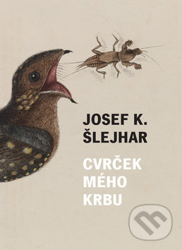 Levně Cvrček mého krbu - Josef Karel Šlejhar - kniha z kategorie Spoločenská beletria