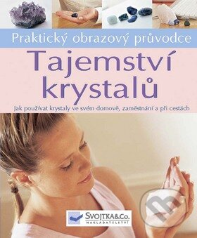 Tajemství krystalů, Svojtka&Co., 2009