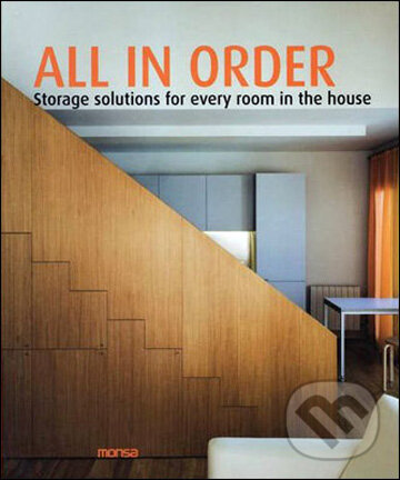 Levně All in Order (Storage Solutions for Every Room in the House) - kniha z kategorie Umenie, dizajn a architektúra