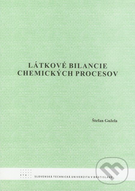 Látkové bilancie chemických procesov - Štefan Gužela, STU, 2008