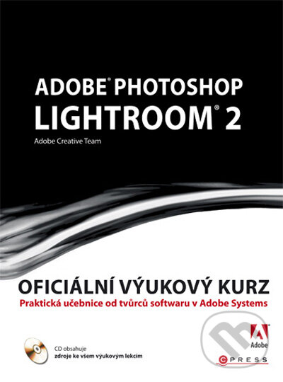 Kniha: Adobe Photoshop Lightroom 2 (CPRESS). CPRESS, 2009