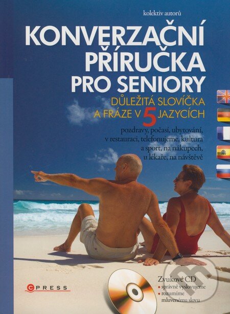 Kniha: Konverzační příručka pro seniory (Jarmila Němcová a kolektív). Computer Press, 2009