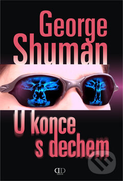 Kniha: U konce s dechem (George Shuman). Deus, 2009
