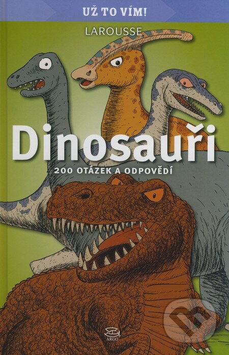 Levně Dinosauři (200 otázek a odpovědí) - kniha z kategorie Encyklopédie