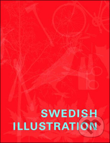 Levně Swedish Illustration 2 - Sandra Praun - kniha z kategorie Umenie, dizajn a architektúra