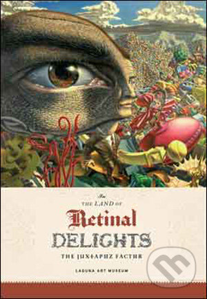 Levně In the Land of Retinal Delights (The Juxtapoz Factor) - kniha z kategorie Umenie, dizajn a architektúra