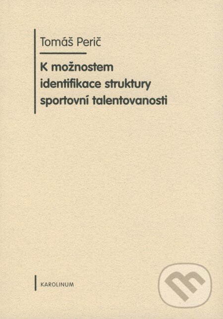 Levně K možnostem identifikace struktury sportovní talentovanosti - kniha z kategorie Šport