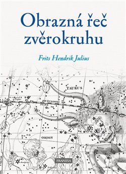 Levně Obrazná řeč zvěrokruhu - Frits Hendrik Julius - kniha z kategorie Astrológia