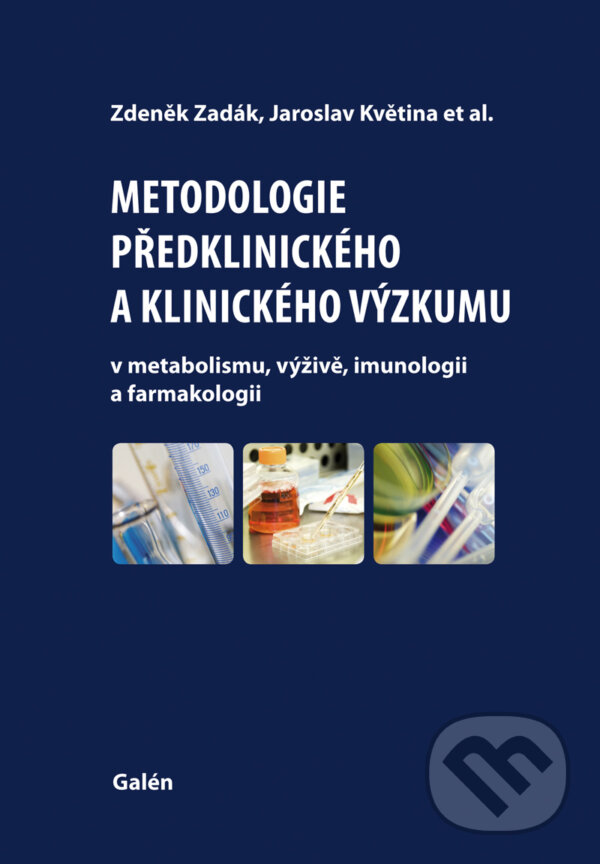 E-kniha: Metodologie předklinického a klinického výzkumu (Jaroslav Květina, Zdeněk Zadák a kolektív). Galén, 2011