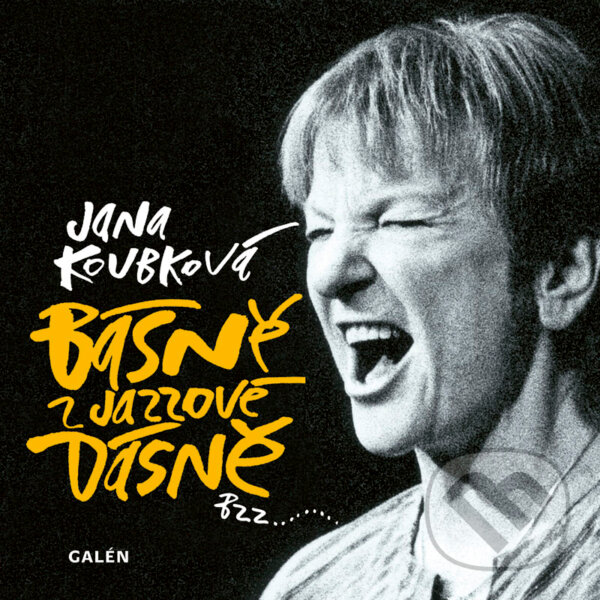 Básně z jazzové dásně - Jana Koubková, Galén, 2014