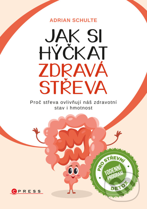 E-kniha: Jak si hýčkat zdravá střeva (Adrian Schulte). CPRESS, 2017