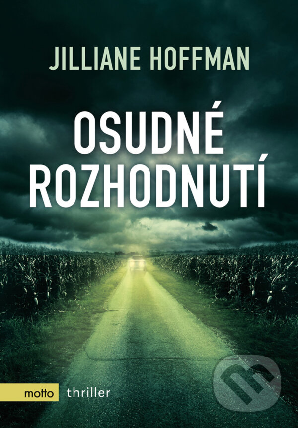 E-kniha: Osudné rozhodnutí (Jilliane Hofmann). Motto, 2017