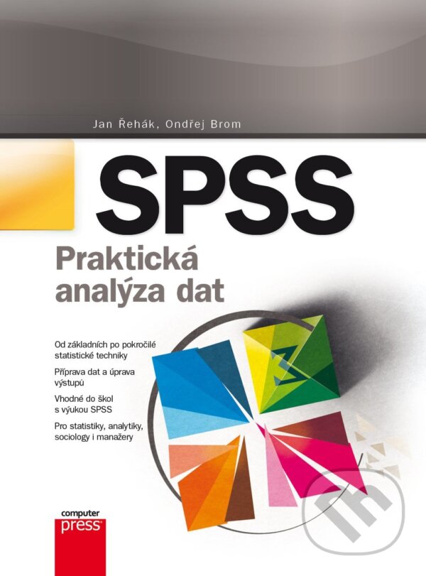 SPSS - Jan Řehák, Ondřej Brom, Computer Press, 2015