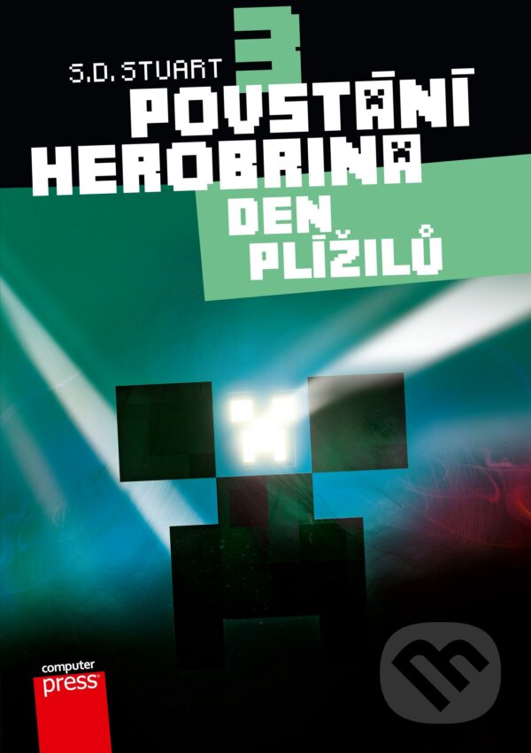 E-kniha: Povstání Herobrina 3: Den Plížilů (S.D. Stuart). Computer Press, 2015