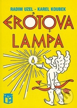 Levně Erotova lampa - Radim Uzel, Karel Koubek - kniha z kategorie Vzťahy a rodina