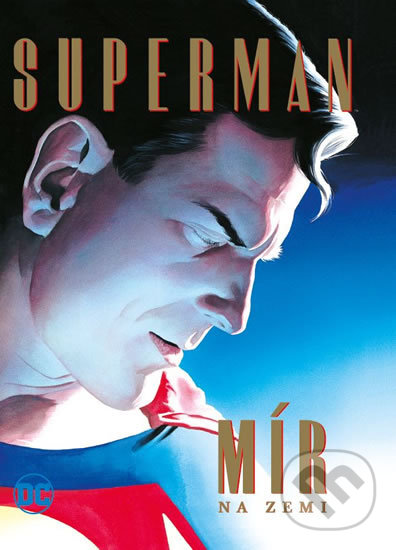 Levně Superman: Mír na Zemi - Paul Dini, Alex Ross, Alex Ross (Ilustrácie) - kniha z kategorie Komiksy