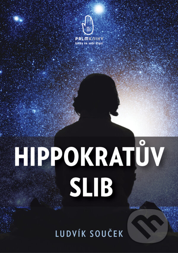 Hippokratův slib - Ludvík Souček, Palmknihy, 2017