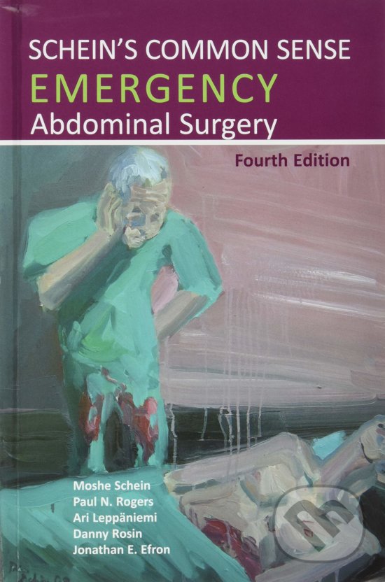 Levně Schein's Common Sense Emergency Abdominal Surgery (Fourth Edition) - kniha z kategorie Medicína