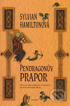 Levně Pendragonův prapor - Sylvian Hamiltonová - kniha z kategorie Beletria