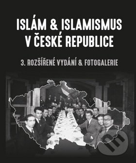 Islám & islamismus v České republice - Lukáš Lhoťan, Lukáš Lhoťan, 2019