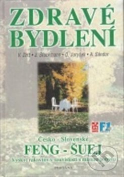 Kniha: Zdravé bydlení 1 - Česko-slovenské Feng - Šuej (Oldřich Juryšek). Fontána, 2000