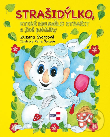 Levně Strašidýlko, které neumělo strašit a další pohádky - kniha z kategorie Rozprávky