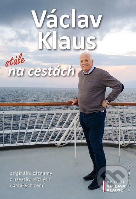 E-kniha: Stále na cestách (Václav Klaus). Mladá fronta, 2019