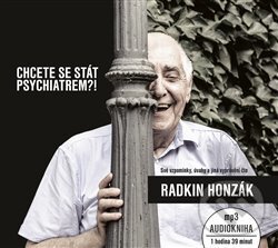 Chcete se stát psychiatrem?! - Radkin Honzák, Galén, 2018