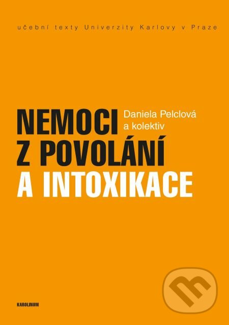 Nemoci z povolání a intoxikace - Daniela Pelclová, Karolinum, 2014