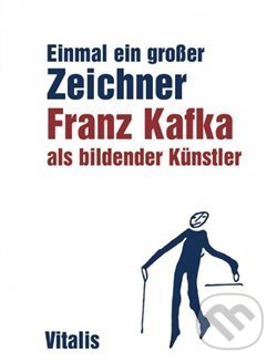 Levně Franz Kafka als bildender Künstler - Niels Bokhove - kniha z kategorie Životopisy