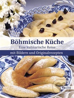 Levně Böhmische Küche (Eine kulinarische Reise mit Originalrezepten) - kniha z kategorie Odborné a náučné