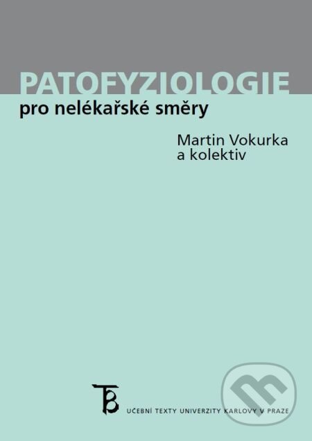 Patofyziologie pro nelékařské směry - Martin Vokurka, Karolinum, 2014