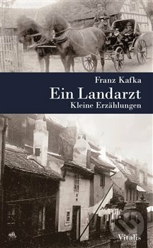 Kniha: Ein Landarzt (Franz Kafka). Vitalis, 2019