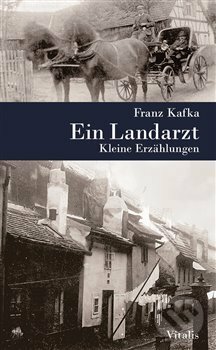Kniha: Ein Landarzt (Franz Kafka). Vitalis, 2018