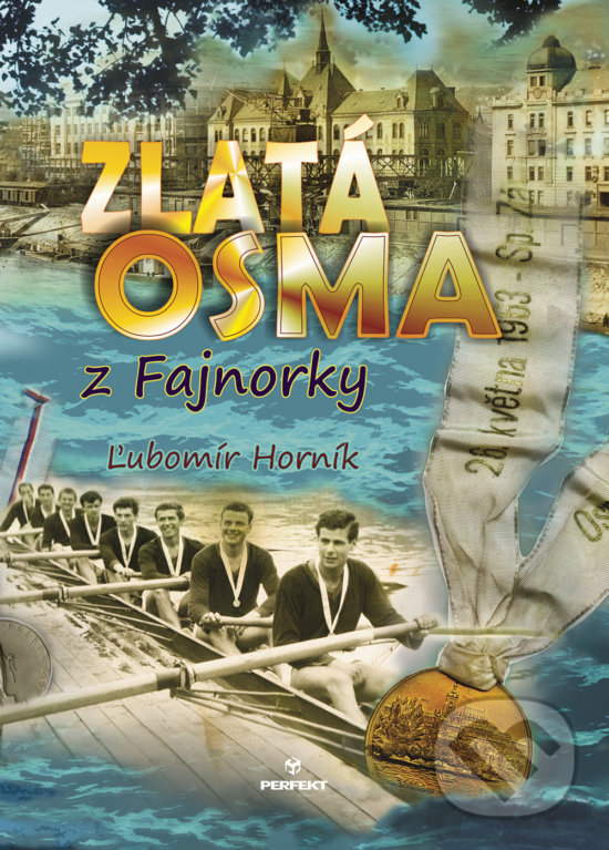 Levně Zlatá osma z Fajnorky - Ľubomír Horník - kniha z kategorie Životopisy
