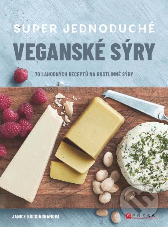 Levně Super jednoduché veganské sýry (70 lahodných receptů na rostlinné sýry) - kniha z kategorie Kuchárky