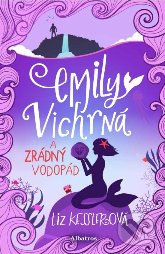 Levně Emily Vichrná a zrádný vodopád - Liz Kessler - kniha z kategorie Beletria