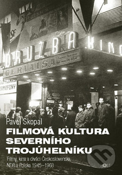 Levně Filmová kultura severního trojúhelníku (Filmy, kina a diváci Československa, NDR a Polska 1945-1968) - kniha z kategorie Film