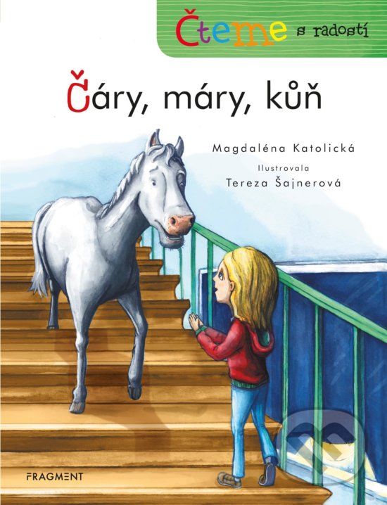 Levně Čteme s radostí: Čáry, máry, kůň - Magdaléna Katolická, Tereza Šajnerová (ilustrátor) - kniha z kategorie Rozprávky