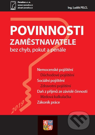 Kniha: Povinnosti zaměstnavatele 2019 (Poradce s.r.o.). Poradce s.r.o., 2019