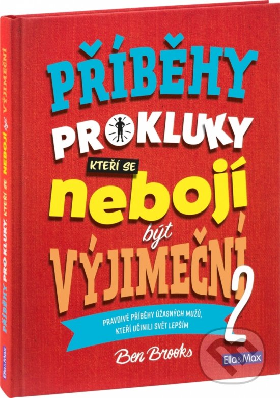 Levně Příběhy pro kluky, kteří se nebojí být výjimeční 2 - kniha z kategorie Naučné knihy