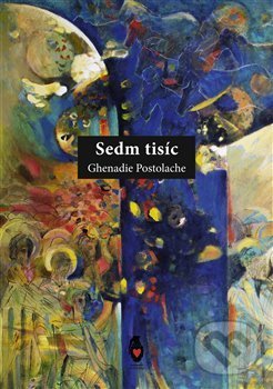 Levně Sedm tisíc - Ghenadie Postolache - kniha z kategorie Poézia